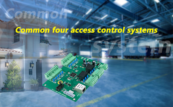 Common four access control systems Common four access control systems